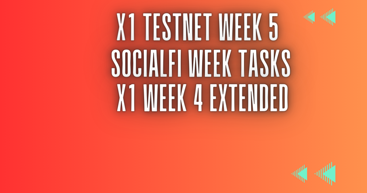 X1 Testnet Week 5