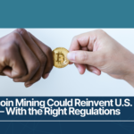 How Bitcoin Mining Could Power the U.S. — If Regulators Prioritize It